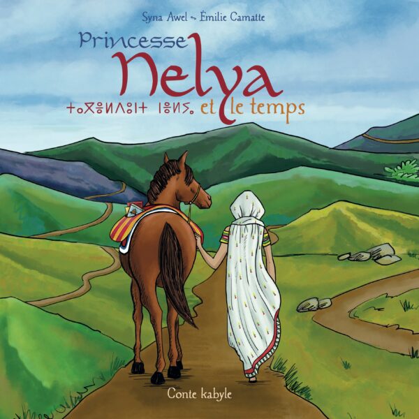 Princesse Nelya et le temps (Nouvelle version 2025)